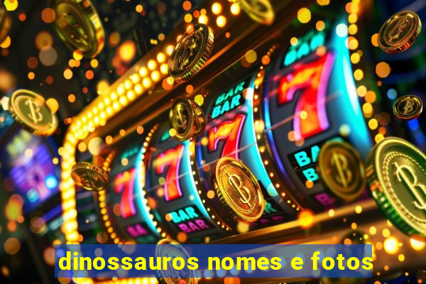 dinossauros nomes e fotos